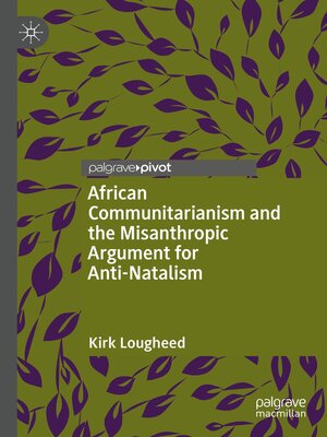 cover image of African Communitarianism and the Misanthropic Argument for Anti-Natalism